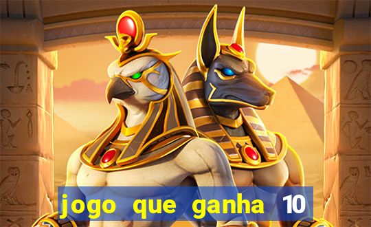 jogo que ganha 10 reais no cadastro